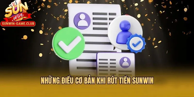 Trước khi tạo yêu cầu rút tiền SUNWIN