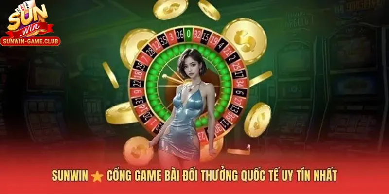 Sunwin - Cổng game đổi thưởng uy tín