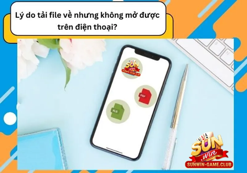 File đã tải nhưng không mở được