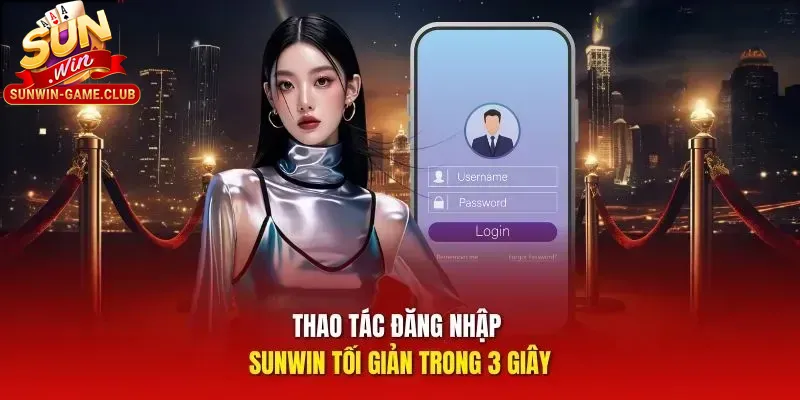 Đăng nhập Sunwin siêu tốc