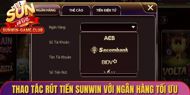 Thao tác rút tiền Sunwin qua ngân hàng