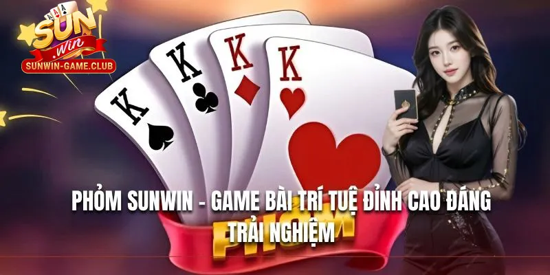 Game bài Phỏm Sunwin