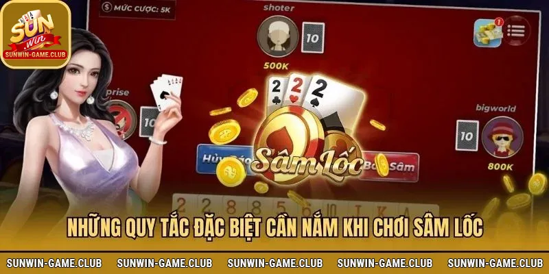 Những quy tắc khi chơi game bài Sâm Lốc Sunwin